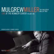 Mulgrew Miller Trio - Live At The Kennedy Center Vol.1 (2006) FLAC