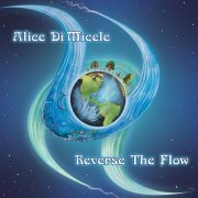 Alice Di Micele - Reverse the Flow (2025) Hi-Res