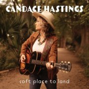 Candace Hastings - Soft Place to Land (2026)