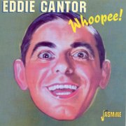 Eddie Cantor - Whoopee! (2000)