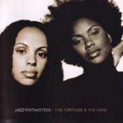 JazzyFatNastees – The Tortoise & The Hare (2002)