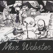 Max Webster - The Party: Classic Album Selection 1976-1982 (2017)