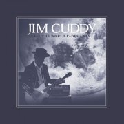 Jim Cuddy - All the World Fades Away (With Commentary) (2024) [Hi-Res]