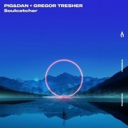 Pig&Dan & Gregor Tresher - Soulcatcher (2021)