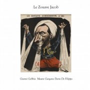 Gianni Gebbia, Mauro Gargano, Dario De Filippo - Le Zouave Jacob (2013)