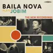 Baila Nova - Baila Nova Plays Jobim (2025) [Hi-Res]