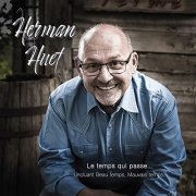 Herman Huet - Le temps qui passe (2021)