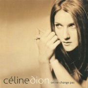 Céline Dion - On Ne Change Pas (2005)