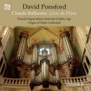 David Ponsford - Balbastre: French Organ Music from the Golden Age, Vol. 9 (2026) [Hi-Res]
