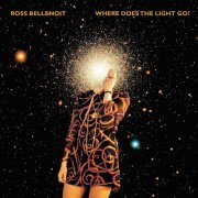 Ross Bellenoit - Where Does The Light Go? (2020)