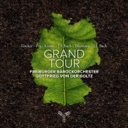 Freiburger Barockorchester & Gottfried von der Goltz - Grand Tour (2025) [Hi-Res]