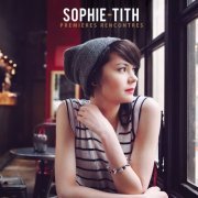 Sophie-Tith - Premières Rencontres (Version Deluxe) (2013)