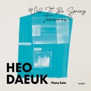 Heo Daeuk - Will It Be Spring Tomorrow? (2023) Hi-Res