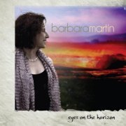 Barbara Martin - Eyes on the Horizon (2010)