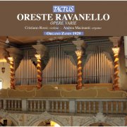 Cristiano Rossi and Andrea Macinanti - Oreste Ravanello: Opere Varie (2012)