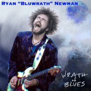 Ryan "Bluwrath" Newman - Wrath of Blues (2026) [Hi-Res]