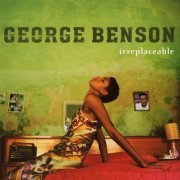 George Benson - Irreplaceable (2003) CD Rip