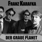 Franz Karafka - Der graue Planet (Depression in D-Dur) (2019)