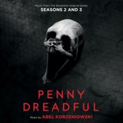 Abel Korzeniowski - Penny Dreadful: Seasons 2 & 3 (Music From The Showtime Original Series) (2016)