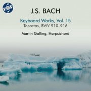 Martin Galling - J.S. Bach: Keyboard Works, Vol. 15 (2024)