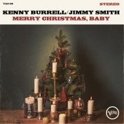 Kenny Burrell, Jimmy Smith - Merry Christmas, Baby (2024)