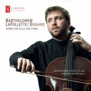 Bartholomew Lafollette & Caroline Palmer - Brahms: Works for Cello and Piano (2017)