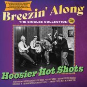 Hoosier Hot Shots - Breezin' Along: The Singles Collection 1935-46 (2024)