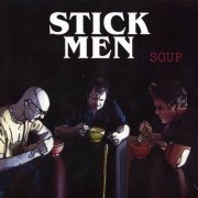 Stick Men - Soup (2010)