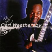 Carl Weathersby - Best Of Carl Weathersby (2003)