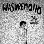 Wasuremono - Me And The Noise (2026) [Hi-Res]