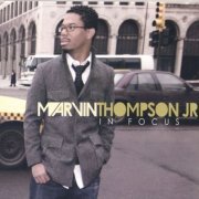 Marvin Thompson Jr. - In Focus (2007) flac