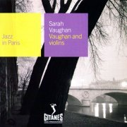 Sarah Vaughan - Jazz in Paris: Vaughan and Violins (2002)