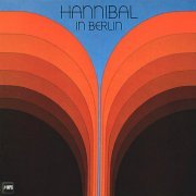 Hannibal - Hannibal In Berlin (1977/2015) Hi-Res