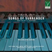 Massimiliano Scatena - Roberto Laneri: Songs of Surrender, Music for (Mostly) Solo Piano (2025)