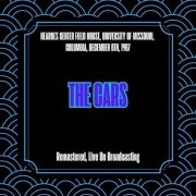 The Cars - Hearnes Center Field House, University of Missouri, Columbia, December 8th, 1987 ( (Remastered, Live On Broadcasting) (2025)