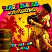 Terry Snyder & The All-Stars - Percussion Lounge (2012)