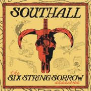Southall - The Six String Sorrow Sessions (2025)