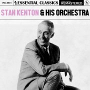 Stan Kenton & His Orchestra - Essential Classics, Vol. 631: Stan Kenton & His Orchestra (2024)