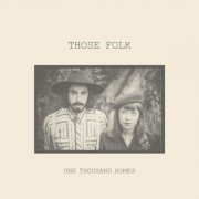 Those Folk - One Thousand Homes (2020)