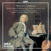 Kristin von der Goltz, Andreas Küppers, Hille Perl, Christoph Dangel, Thomas C. Boysen - Francesco Geminiani: Sonates pour le violoncelle et basse continue I–VI (2023) [Hi-Res]