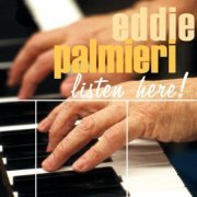 Eddie Palmieri - Listen Here! (2005)