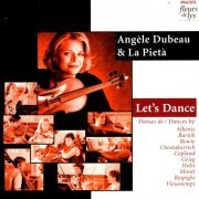 Angèle Dubeau & La Pietà - Let's Dance (1999)