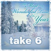 Take 6 - The Most Wonderful Time Of The Year (2010)