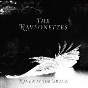 The Raveonettes - Raven in the Grave (Deluxe Edition) (2011)