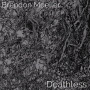 Brendon Moeller - Deathless (2023)