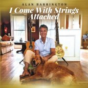 Alan Barrington - I Come with Strings Attached (2023)