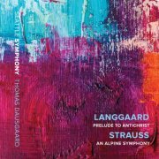 Seattle Symphony Orchestra & Thomas Dausgaard - Langgaard: Prelude to "Antichrist" - R. Strauss: An Alpine Symphony (Live) (2019) [Hi-Res]