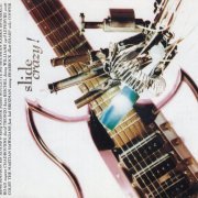 Slide Crazy! (1992) [CD-Rip]