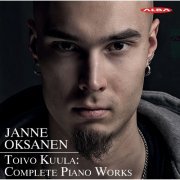 Janne Oksanen - Kuula: Complete Piano Works (2019) [Hi-Res]