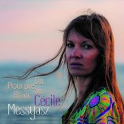 Cécile Messyasz - Du Pourpre Au Blanc (2023)